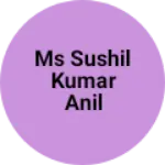 Business logo of Ms sushil kumar anil kumar jain
