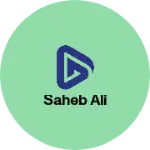 Business logo of Saheb Ali