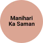 Business logo of Manihari ka saman