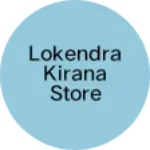 Business logo of Lokendra Kirana store