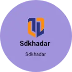 Business logo of SDKHADAR