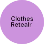 Business logo of Clothes retealr