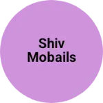 Business logo of Shiv mobails
