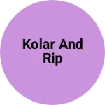 Business logo of Kolar and rip