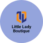Business logo of Little lady boutique