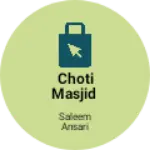 Business logo of Choti masjid