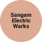 Business logo of Sangam electric warks