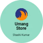 Business logo of Umang Store