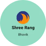 Business logo of Shree rang