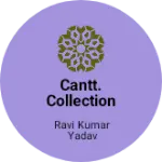 Business logo of Cantt. Collection