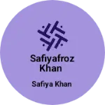 Business logo of Safiyafroz Khan