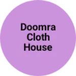 Business logo of Doomra cloth house