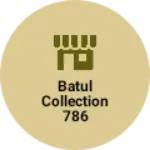 Business logo of Batul collection 786