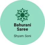 Business logo of Bahurani saree