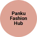 Business logo of Panku fashion hub