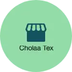 Business logo of Cholaa tex