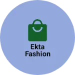 Business logo of Ekta fashion