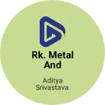 Business logo of RK. Metal And Fabrication