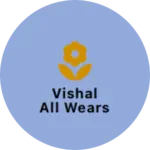 Business logo of Vishal all wears