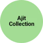 Business logo of Ajit Collection