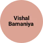 Business logo of Vishal bamaniya