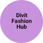 Business logo of Divit fashion hub