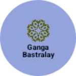 Business logo of Ganga bastralay
