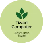 Business logo of Tiwari computers
