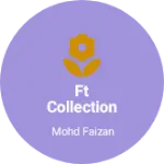 Business logo of FT COLLECTION