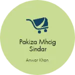 Business logo of Pakiza mhcig sindar kahrgone m. P