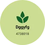 Business logo of Dggyfg