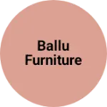 Business logo of Ballu furniture