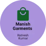 Business logo of Manish Garments
