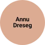 Business logo of Annu dreseg