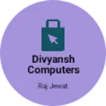 Business logo of Divyansh computers