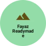 Business logo of Fayaz readymade