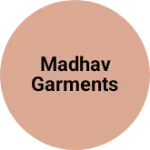 Business logo of Madhav garments