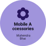 Business logo of Mobile accessories holsale