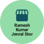 Business logo of Ramesh Kumar jenral stor