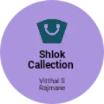 Business logo of Shlok callection