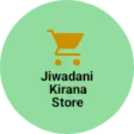 Business logo of Jiwadani kirana store