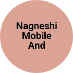 Business logo of Nagneshi mobile and electronic