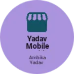 Business logo of Yadav mobile repairing centre