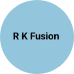 Business logo of R k fusion