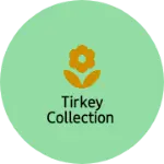Business logo of Tirkey collection