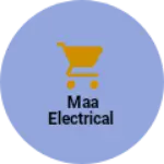 Business logo of MAA ELECTRICAL