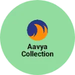 Business logo of Aavya collection