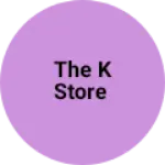 Business logo of The K store
