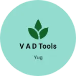 Business logo of V a d tools