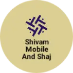 Business logo of Shivam mobile and shaj sewa kendra